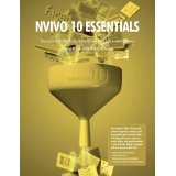NVivo 10 essentials: Your Guide to the World’s Most Powerful Qualitative Data Analysis Software